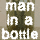 A man in a bottle.