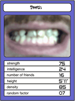Teeth